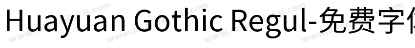 Huayuan Gothic Regul字体转换
